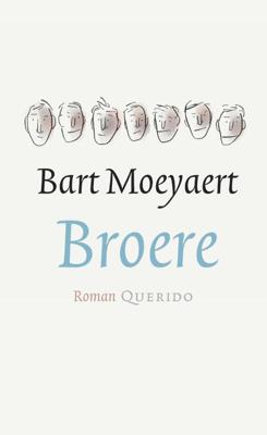 Broere - Bart Moeyaert - Hardcover (9789021407524)