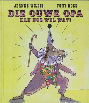 Die ouwe opa kan nog wel wat! - J. Willis - Hardcover (9789053417232)