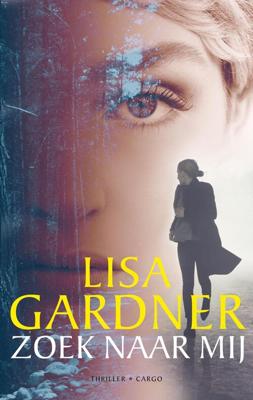 Zoek naar mij - Lisa Gardner - eBook (9789403153605) Zoek naar mij - Lisa Gardner - eBook (9789403153605)