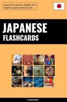 Japanese Flashcards: Important Japanese-English and English-Japanese Flash Cards (English Edition)
