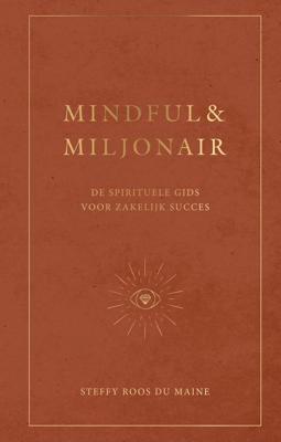 Mindful & Miljonair - Steffy Roos du Maine - ebook