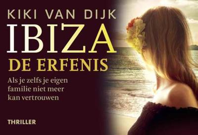 Ibiza, de erfenis - Dwarsligger - Kiki van Dijk - Dwarsligger (9789049807177)