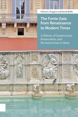 The Fonte Gaia from Renaissance to Modern Times - Chiara E. Scappini, David Boffa - ebook