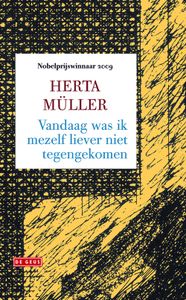 Vandaag was ik mezelf liever niet tegengekomen - Herta Muller - ebook