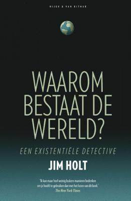 Jim  Holt Waarom bestaat de wereld