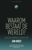 Jim  Holt Waarom bestaat de wereld