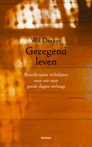 Gezegend leven - Wil Derkse - ebook