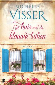 Het huis met de blauwe luiken - Michelle Visser - ebook