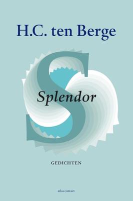Splendor - H.C. ten Berge - eBook (9789025449056) Splendor - H.C. ten Berge - eBook (9789025449056)