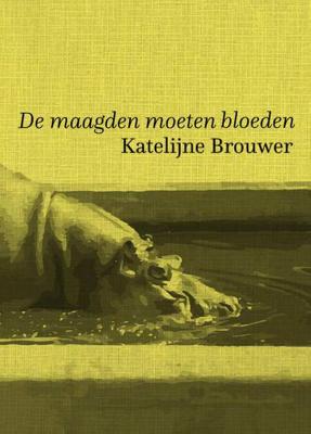 De maagden moeten bloeden - Katelijne Brouwer - Paperback (9789463360272)