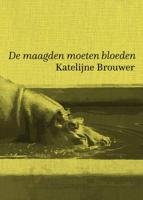 De maagden moeten bloeden - Katelijne Brouwer - Paperback (9789463360272)