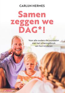 Samen zeggen we dag*! - Carlijn Hermes - ebook