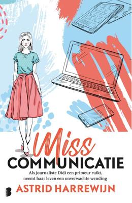 Miss Communicatie - Astrid Harrewijn - eBook (9789402312904) Miss Communicatie - Astrid Harrewijn - eBook (9789402312904)
