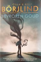 Boek Bevroren goud Cilla & Rolf Borjlind Uitgverij: A.W.Bruna 2020 Vertaling:Corry van Bree - thumbnail