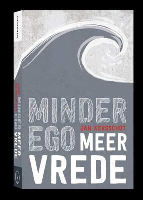Minder ego, meer vrede - Jan Kersschot - Paperback (9789491411892)