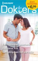 Een bijzonder geschenk ; Heilzame kus ; Een glimp van het paradijs - Alison Roberts, Kate Hardy, Joanna Neil - ebook