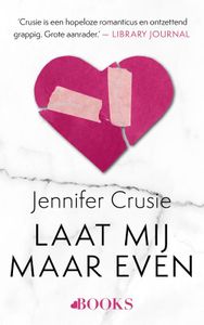 Laat mij maar even - Jennifer Crusie - ebook