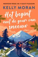 Het begint met de geur van sneeuw - Kelly Moran - ebook