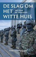 De slag om het Witte Huis - Pieter Uittenbogaard - eBook (9789463192323)