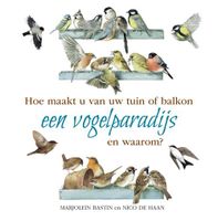 Hoe maakt u van uw tuin of balkon een vogelparadijs - Nico de Haan, Marjolein Bastin - ebook - thumbnail