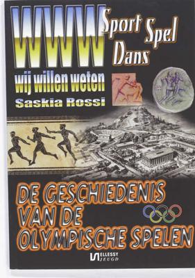 Wij willen weten Sport Spel Dans 2 - De geschiedenis van de Olympische Spelen - Saskia Rossi - Paperback (9789086600618)