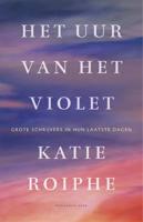 Het uur van het violet - Katie Roiphe - Paperback (9789048845453)
