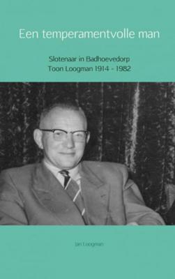 Jan Loogman Een temperamentvolle man Jan Loogman Een temperamentvolle man