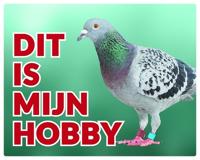 Duif / Duiven Waakbord - Dit is mijn hobby