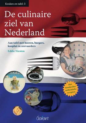 De culinaire ziel van Nederland - Eddie Niesten - Paperback (9789044133516)