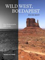 Wild west, Boedapest en de rest - Pieter van Lierop - Paperback (9789076905488)