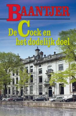 De Cock en het dodelijk doel (deel 78) - Appie Baantjer, Peter Römer - eBook (9789026138461) De Cock en het dodelijk doel (deel 78) - Appie Baantjer, Peter Römer - eBook (9789026138461)