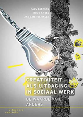 Creativiteit als uitdaging in sociaal werk - Jan van Rosmalen, Paul Beekers, Ruud Kroes - Paperback (9789046905579)