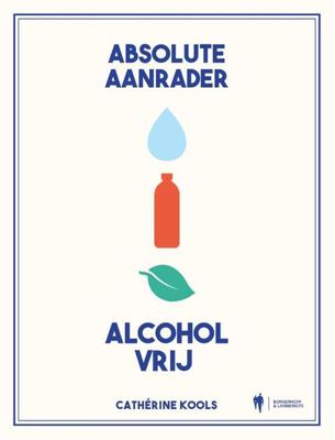 Absolute aanrader alcoholvrij - Cathérine Kools - Paperback (9789463938211) Absolute aanrader alcoholvrij - Cathérine Kools - Paperback (9789463938211)