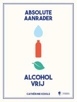 Absolute aanrader alcoholvrij - Cathérine Kools - Paperback (9789463938211)