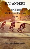 De drie grote Wielerrondes van 2020 - H.V. Anderz - Paperback (9789464184648)