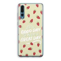 Don't forget to have a great day: Huawei P20 Pro Transparant Hoesje