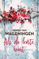 Als de lente komt - Gerda van Wageningen - eBook (9789020544428)