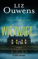 Wie zwijgt... - Liz Ouwens - eBook (9789461097514)
