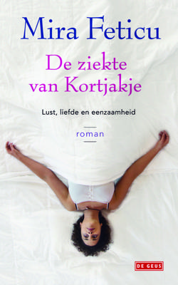 Ziekte van Kortjakje - Mira Feticu - eBook (9789044526356) Ziekte van Kortjakje - Mira Feticu - eBook (9789044526356)