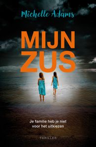 Mijn zus - Michelle Adams - ebook