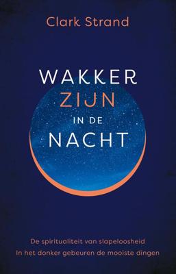 Wakker zijn in de nacht - Clark Strand - eBook (9789020216332)