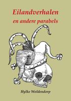 Eilandverhalen en andere parabels - Hylke Woldendorp - eBook (9789072475763)