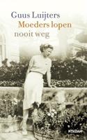 Moeders lopen nooit weg - Guus Luijters - eBook (9789046827246)