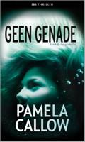 Geen genade - Pamela Callow - ebook