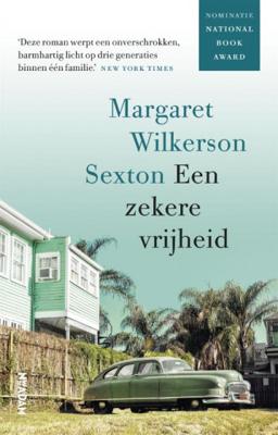 Margaret Wilkerson Sexton Een zekere vrijheid Margaret Wilkerson Sexton Een zekere vrijheid