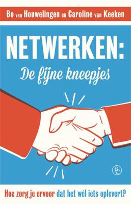 Netwerken: de fijne kneepjes - Bo van Houwelingen, Caroline van Keeken - Paperback (9789047009542) Netwerken: de fijne kneepjes - Bo van Houwelingen, Caroline van Keeken - Paperback (9789047009542)