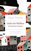 Dylan  Thomas Onder het Melkbos