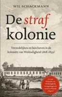 De strafkolonie - Wil Schackmann - eBook (9789045036120)