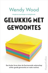 Gelukkig met gewoontes - Wendy Wood - ebook