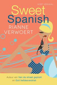 Sweet Spanish - Rianne Verwoert - ebook